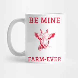 Be Mine Farm Ever - Red Mug